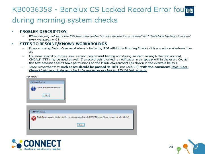 KB 0036358 - Benelux CS Locked Record Error found during morning system checks •