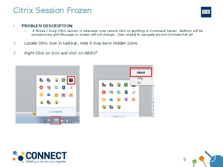 Citrix Session Frozen • PROBLEM DESCRIPTION – A frozen / hung Citrix session is