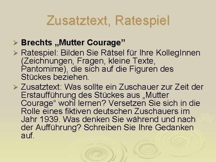 Zusatztext, Ratespiel Brechts „Mutter Courage” Ratespiel: Bilden Sie Rätsel für Ihre Kolleg. Innen (Zeichnungen,