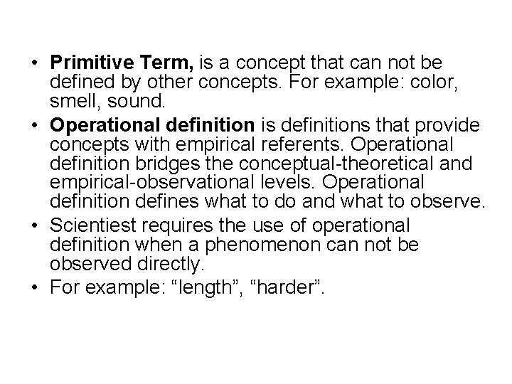  • Primitive Term, is a concept that can not be defined by other