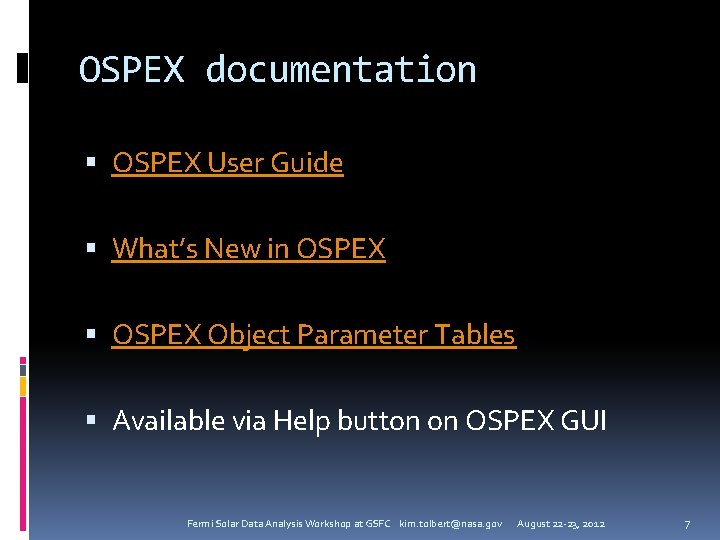 OSPEX documentation OSPEX User Guide What’s New in OSPEX Object Parameter Tables Available via