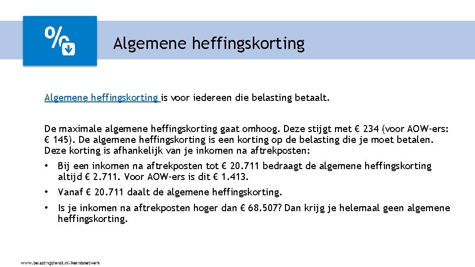 Algemene heffingskorting is voor iedereen die belasting betaalt. De maximale algemene heffingskorting gaat omhoog.