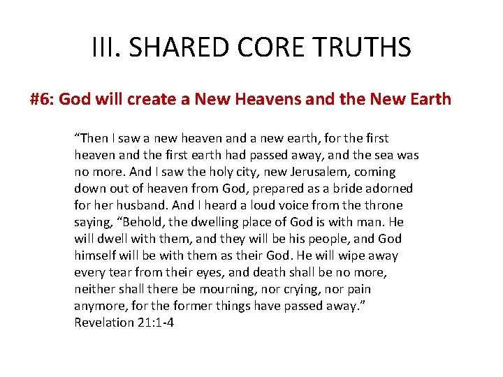 III. SHARED CORE TRUTHS #6: God will create a New Heavens and the New