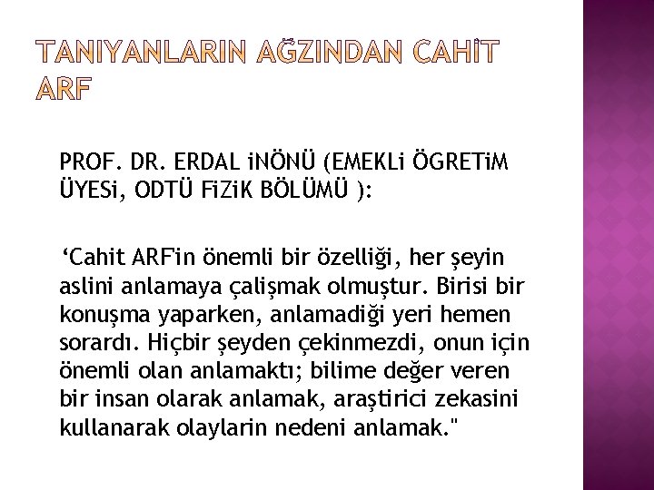 PROF. DR. ERDAL i. NÖNÜ (EMEKLi ÖGRETi. M ÜYESi, ODTÜ Fi. Zi. K BÖLÜMÜ