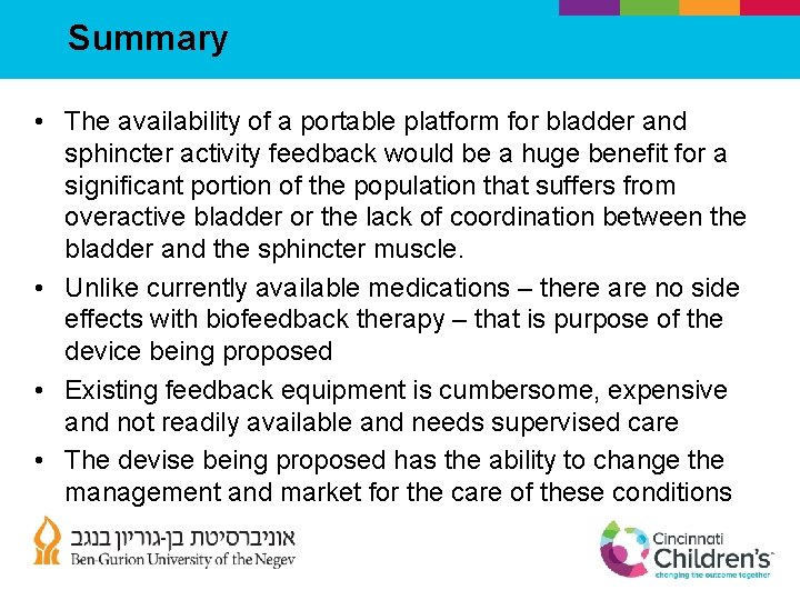 Summary • The availability of a portable platform for bladder and sphincter activity feedback