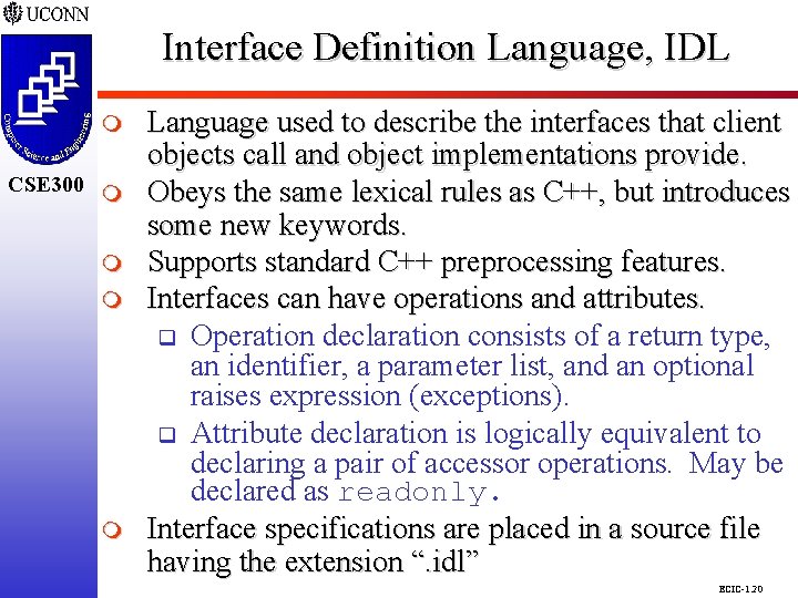 Interface Definition Language, IDL CSE 298 CSE 300 m m m m Language used Interface Definition Language, IDL CSE 298 CSE 300 m m m m Language used