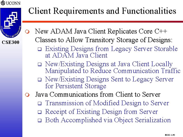 Client Requirements and Functionalities CSE 298 CSE 300 m New ADAM Java Client Replicates Client Requirements and Functionalities CSE 298 CSE 300 m New ADAM Java Client Replicates