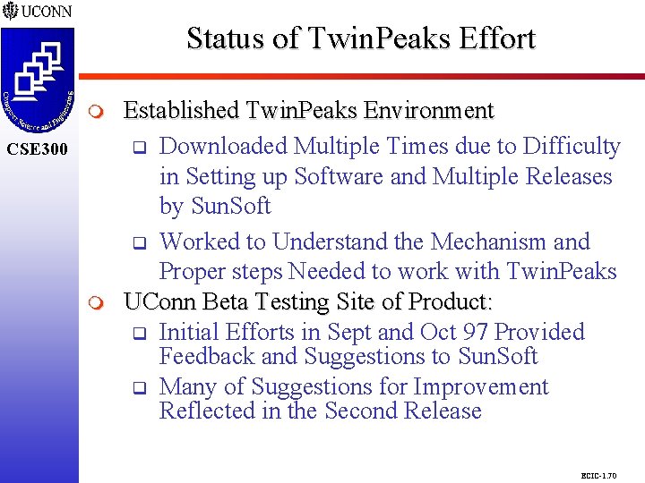 Status of Twin. Peaks Effort CSE 298 CSE 300 m Established Twin. Peaks Environment Status of Twin. Peaks Effort CSE 298 CSE 300 m Established Twin. Peaks Environment