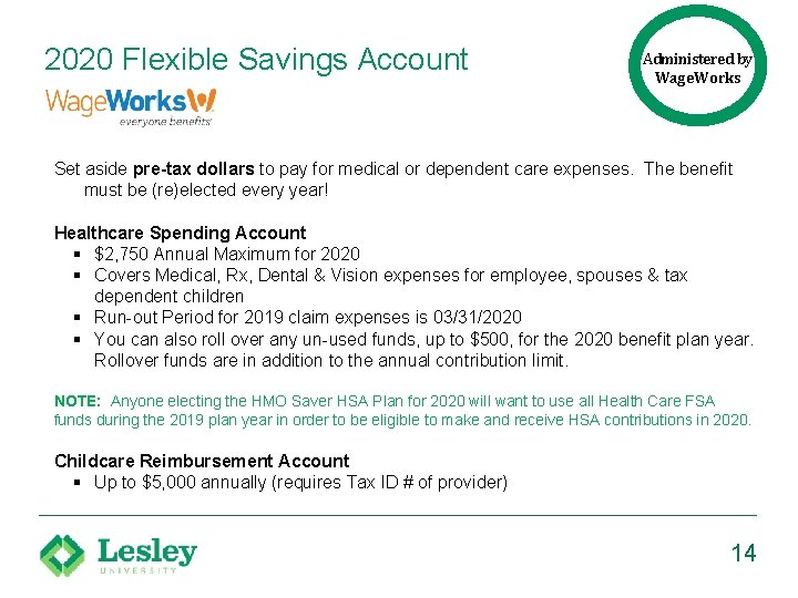 2020 Flexible Savings Account Administered by Wage. Works Set aside pre-tax dollars to pay