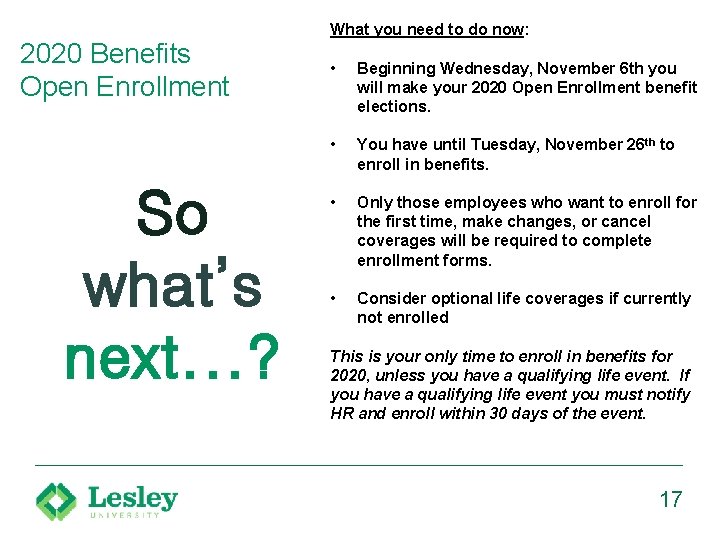 2020 Benefits Open Enrollment So what’s next. . . ? What you need to