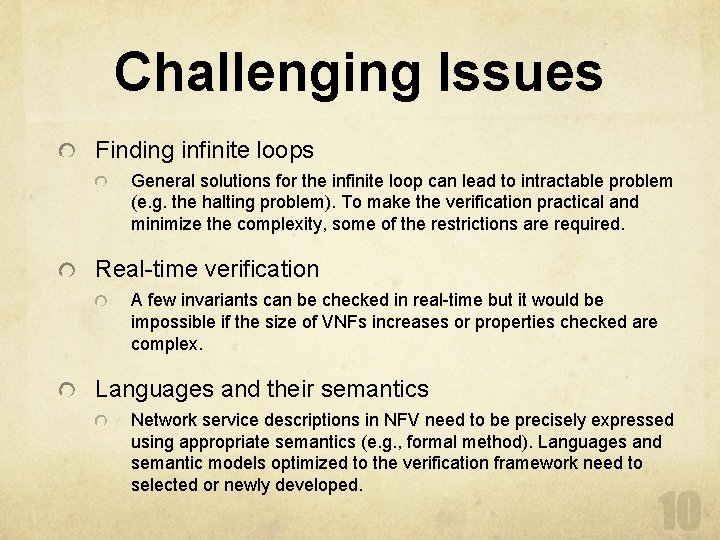 Challenging Issues Finding infinite loops General solutions for the infinite loop can lead to