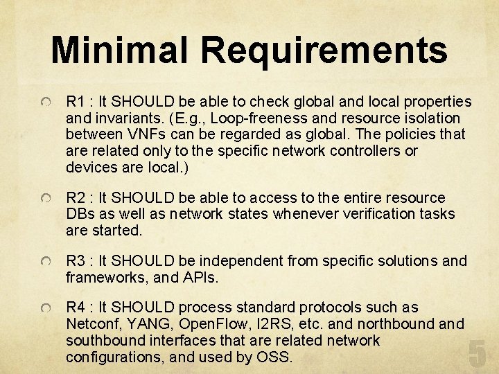 Minimal Requirements R 1 : It SHOULD be able to check global and local
