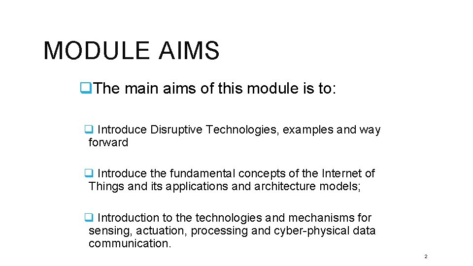 MODULE AIMS q. The main aims of this module is to: q Introduce Disruptive