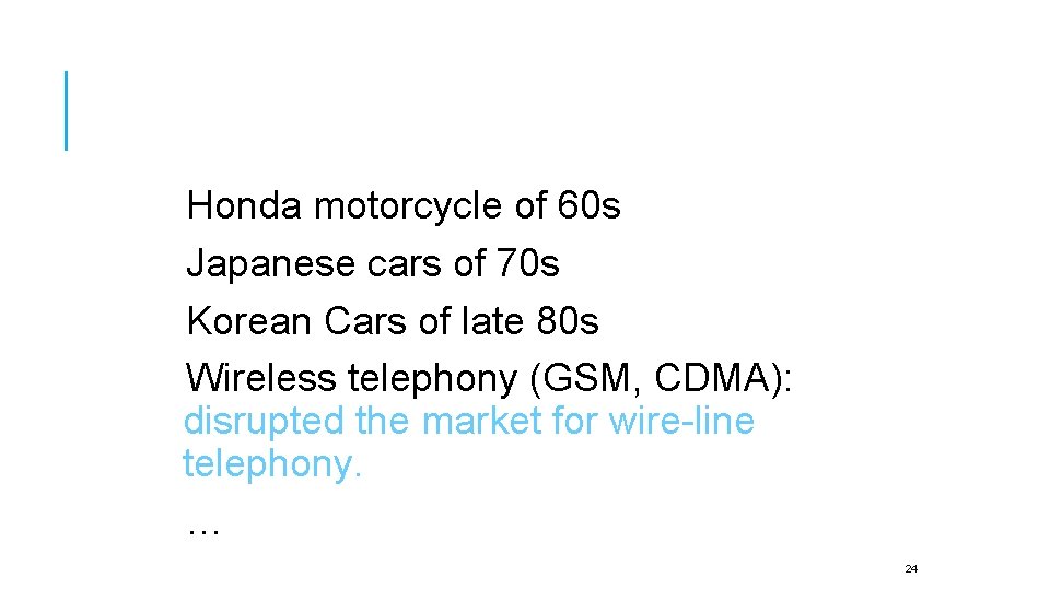Honda motorcycle of 60 s Japanese cars of 70 s Korean Cars of late