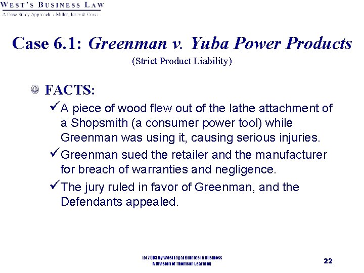 Case 6. 1: Greenman v. Yuba Power Products (Strict Product Liability) FACTS: üA piece