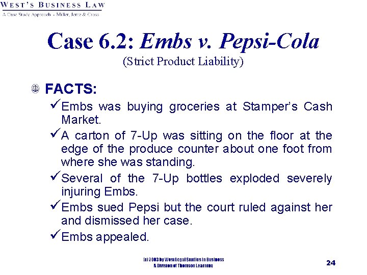 Case 6. 2: Embs v. Pepsi-Cola (Strict Product Liability) FACTS: üEmbs was buying groceries