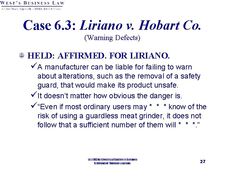 Case 6. 3: Liriano v. Hobart Co. (Warning Defects) HELD: AFFIRMED. FOR LIRIANO. üA