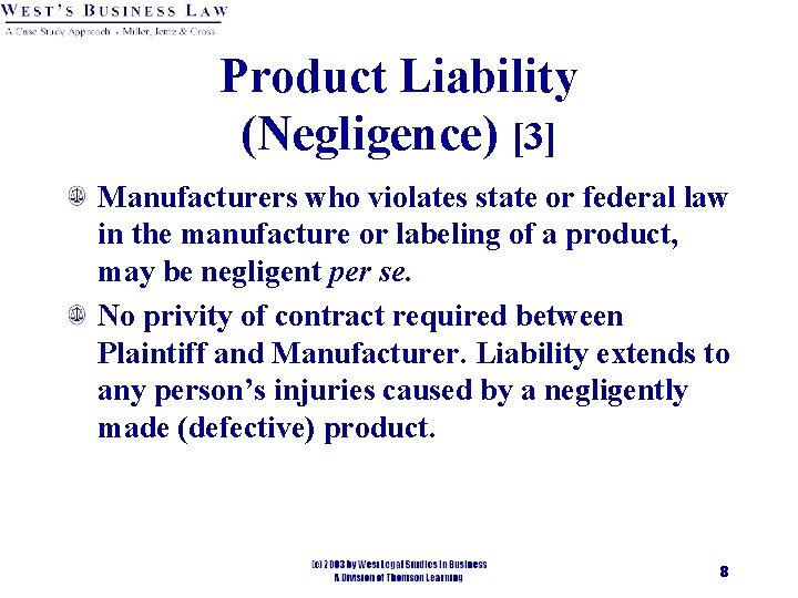 Product Liability (Negligence) [3] Manufacturers who violates state or federal law in the manufacture