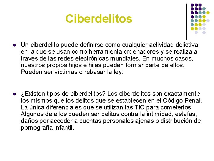 Ciberdelitos l Un ciberdelito puede definirse como cualquier actividad delictiva en la que se