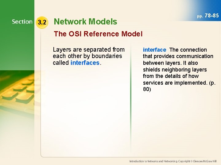 3. 2 Network Models pp. 78 -85 The OSI Reference Model Layers are separated