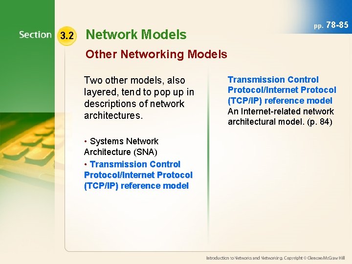 3. 2 Network Models pp. 78 -85 Other Networking Models Two other models, also