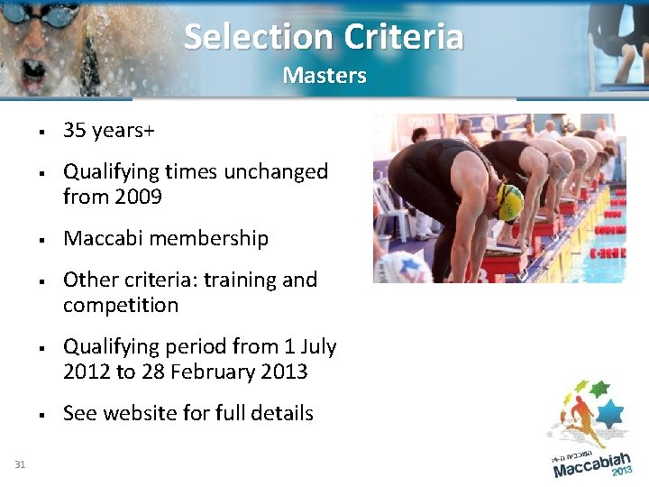 Selection Criteria Selection criteria Masters - masters § § § 31 35 years+ Qualifying