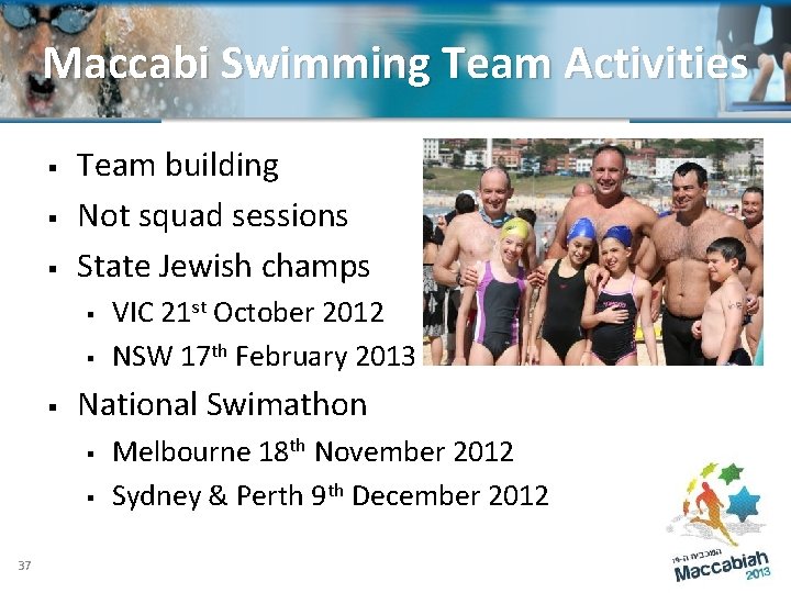 Maccabi Swimming Team Activities Key points for preparation § § § Team building Not