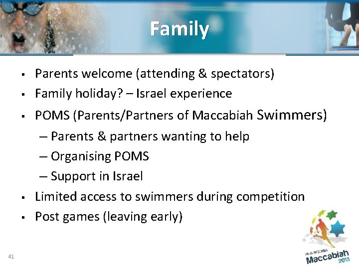 Parent. Family Participation § § § 41 Parents welcome (attending & spectators) Family holiday?