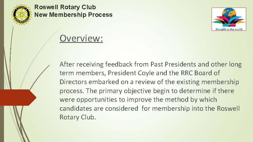 Roswell Rotary Club New Membership Process Overview: After receiving feedback from Past Presidents and