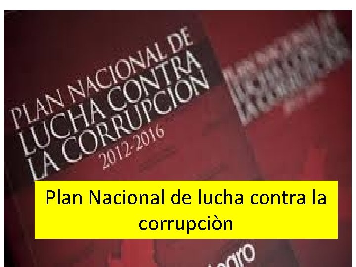 Plan Nacional de lucha contra la corrupciòn 