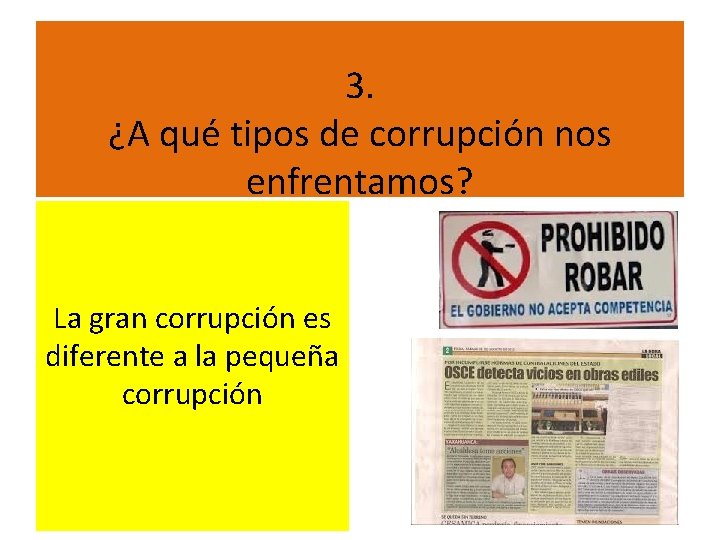 3. ¿A qué tipos de corrupción nos enfrentamos? La gran corrupción es diferente a