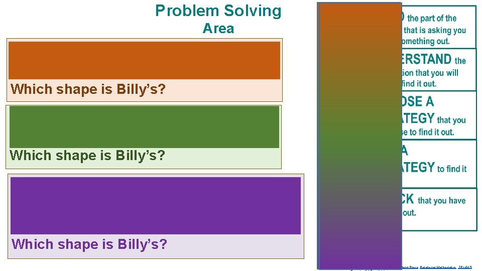 Problem Solving Area Billy measured the area of a shape. He found that the