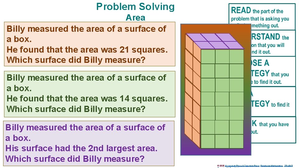 Problem Solving Area Billy measured the area of a surface of a box. He