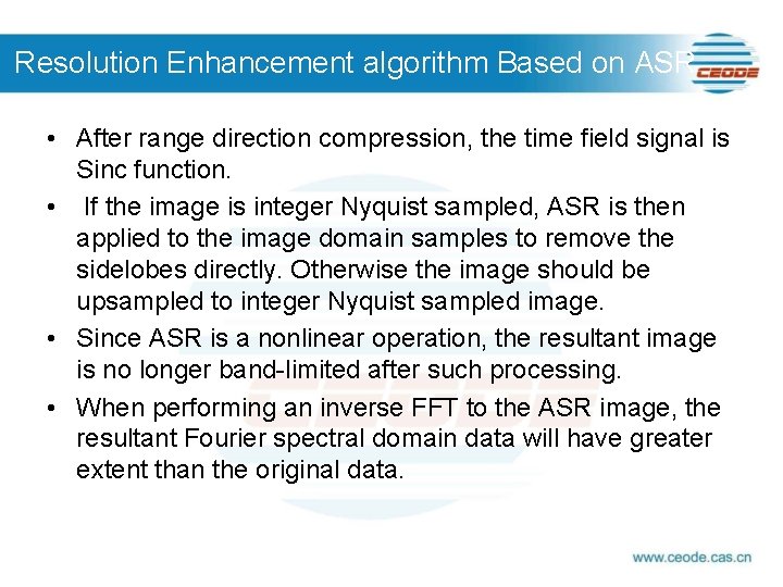 Resolution Enhancement algorithm Based on ASR • After range direction compression, the time field