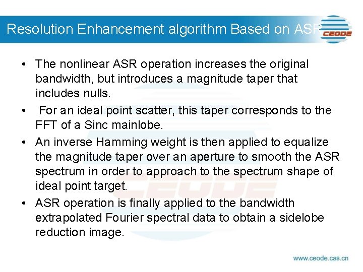 Resolution Enhancement algorithm Based on ASR • The nonlinear ASR operation increases the original