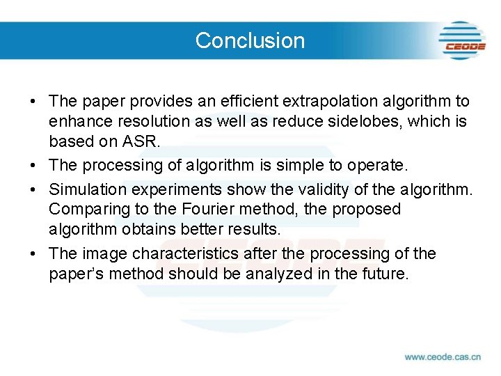 Conclusion • The paper provides an efficient extrapolation algorithm to enhance resolution as well