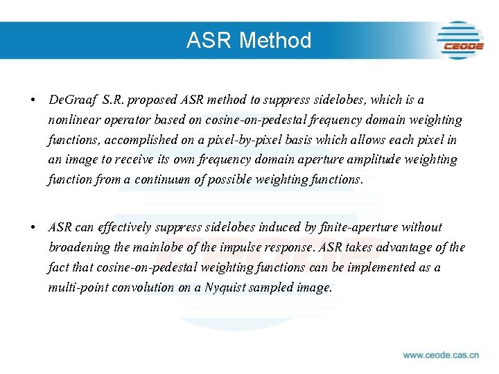 ASR Method • De. Graaf S. R. proposed ASR method to suppress sidelobes, which