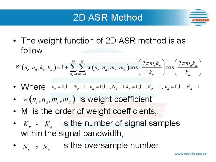 2 D ASR Method • The weight function of 2 D ASR method is