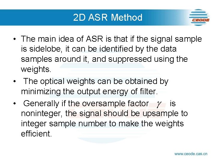 2 D ASR Method • The main idea of ASR is that if the