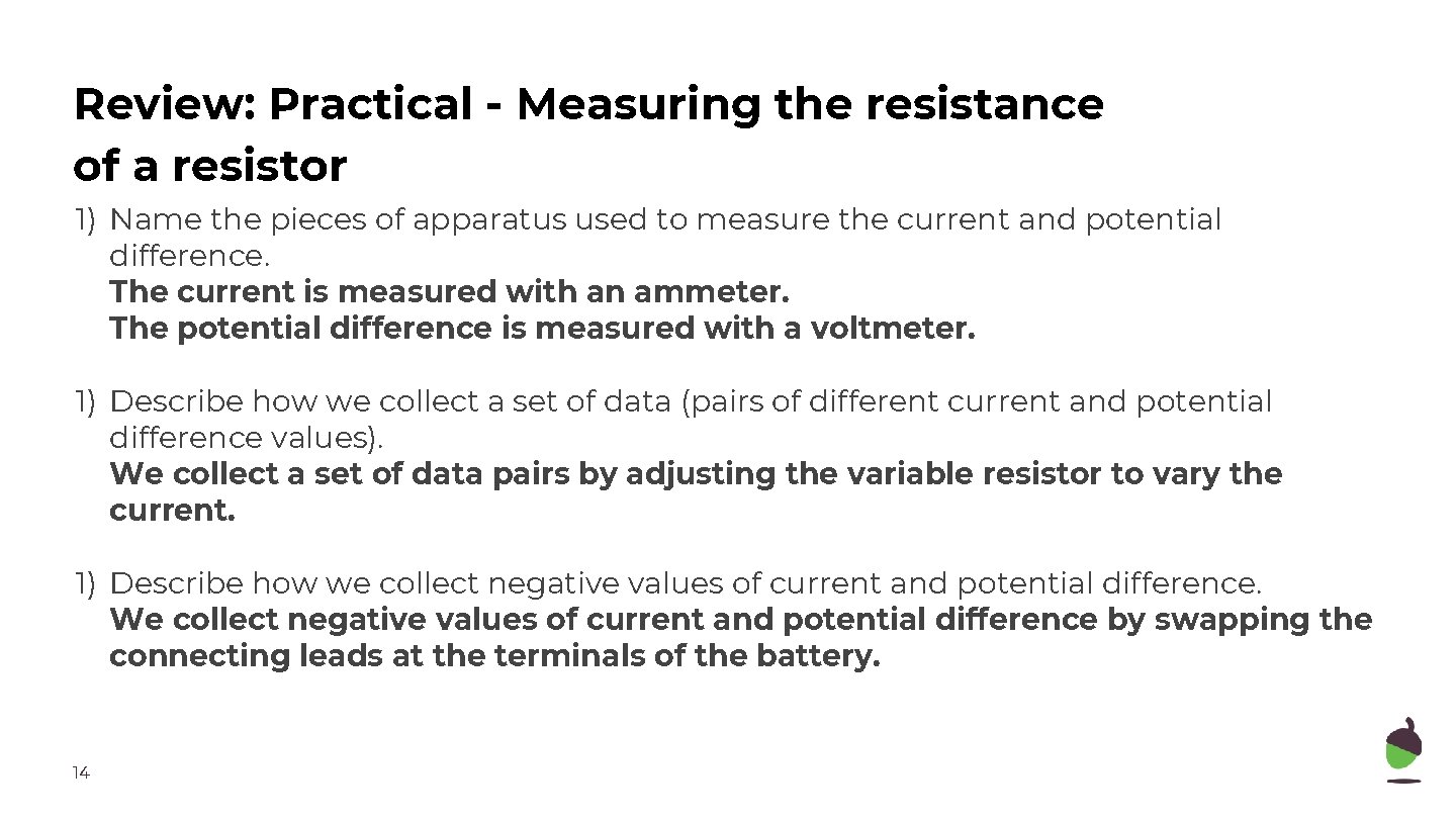 Review: Practical - Measuring the resistance of a resistor 1) Name the pieces of