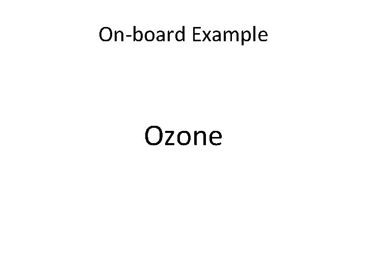 On-board Example Ozone 