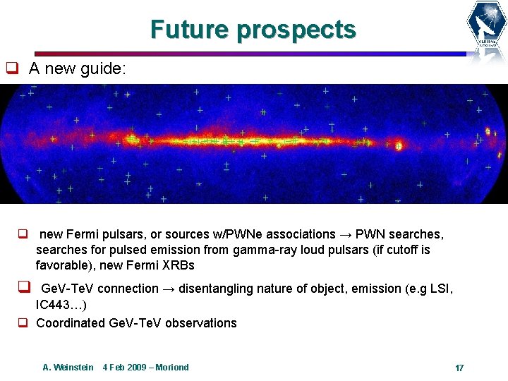 Future prospects q A new guide: q new Fermi pulsars, or sources w/PWNe associations