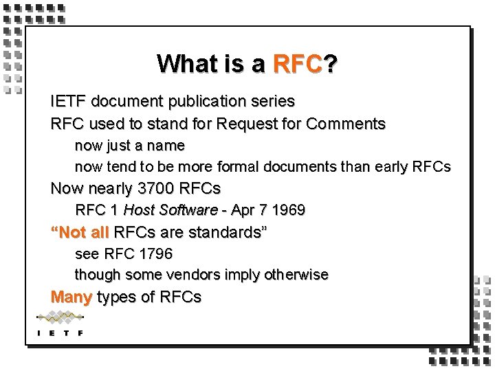 What is a RFC? IETF document publication series RFC used to stand for Request