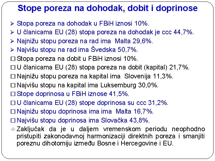 Stope poreza na dohodak, dobit i doprinose Ø Stopa poreza na dohodak u FBi.