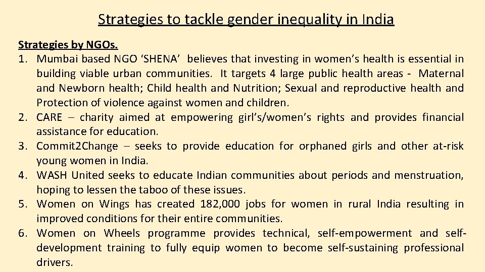 Strategies to tackle gender inequality in India Strategies by NGOs. 1. Mumbai based NGO
