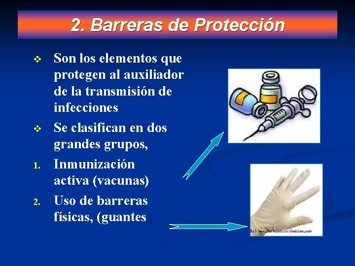 2. Barreras de Protección v v 1. 2. Son los elementos que protegen al