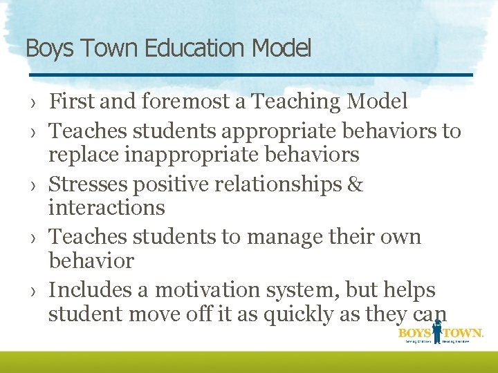 Boys Town Education Model › First and foremost a Teaching Model › Teaches students