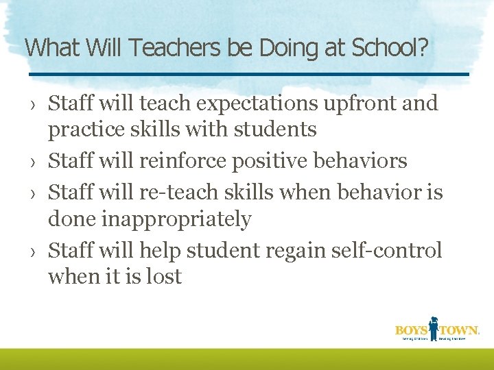 What Will Teachers be Doing at School? › Staff will teach expectations upfront and