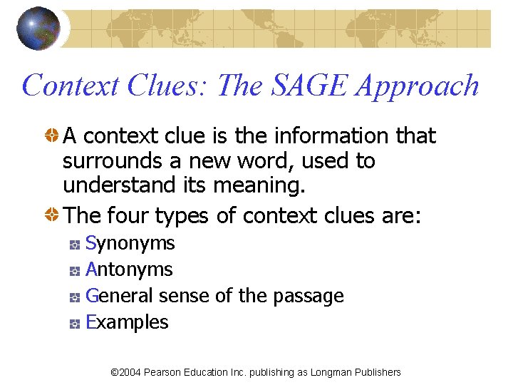 Context Clues: The SAGE Approach A context clue is the information that surrounds a