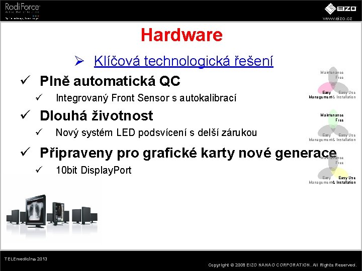 www. eizo. cz Hardware Ø Klíčová technologická řešení ü Plně automatická QC ü Integrovaný